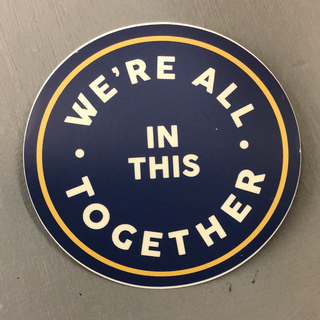 We’re All In This Together Sticker