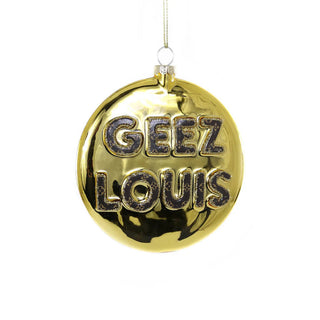 Geez Louis Glass Ornament | Cody Foster