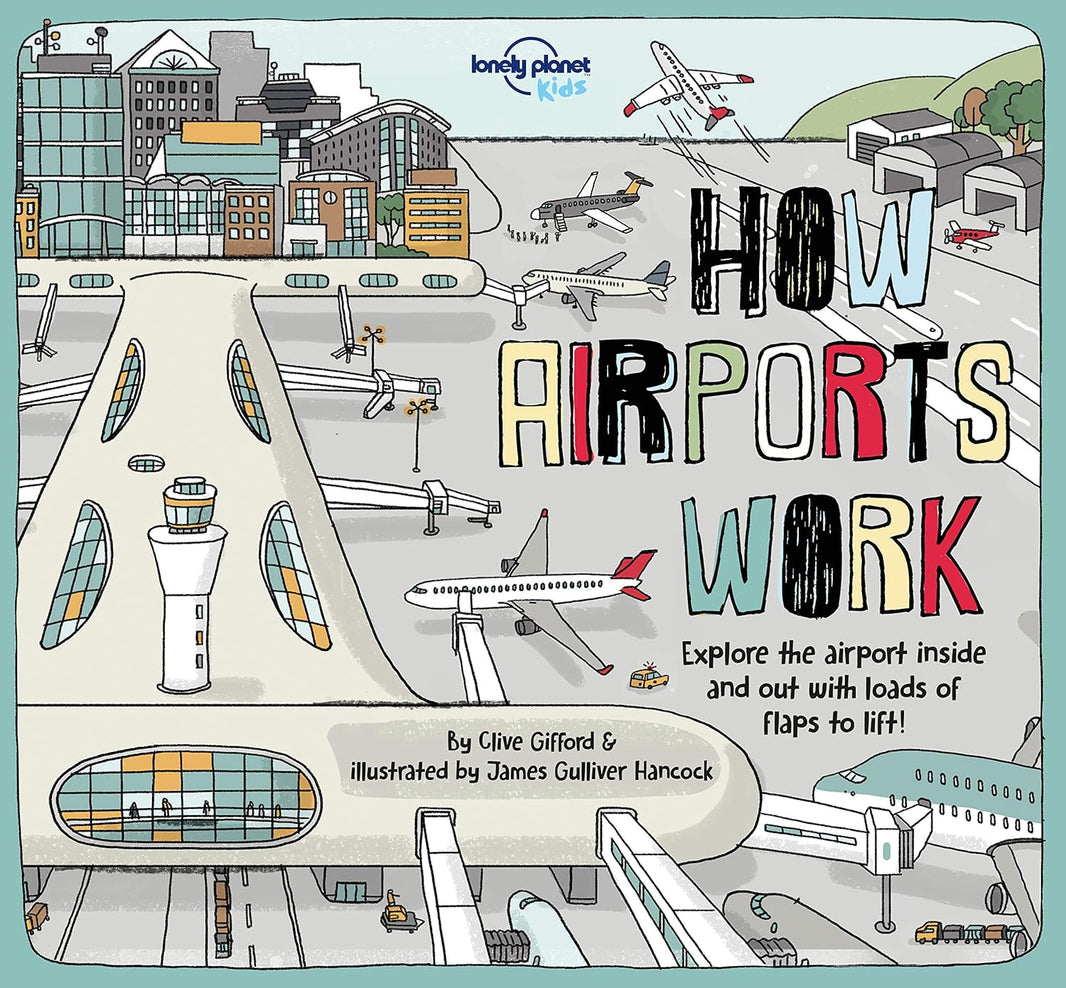 How Airports Work: Brilliant Facts & Lift the Flaps Book