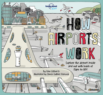 How Airports Work: Brilliant Facts & Lift the Flaps Book
