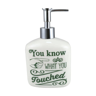 You Know What You Touched Soap dispenser