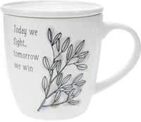 Today we Fight, Tomorrow We Win Mug