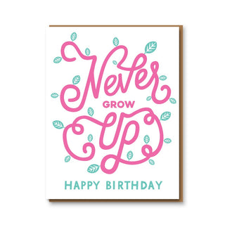 Never Grow Up Birthday Card