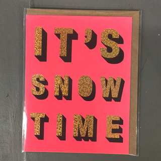 It’s Snow Time Card