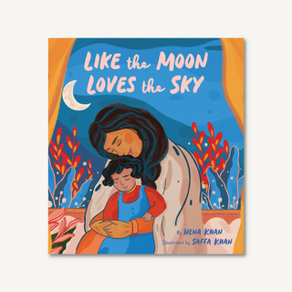 Like the Moon Loves the Sky HC Book