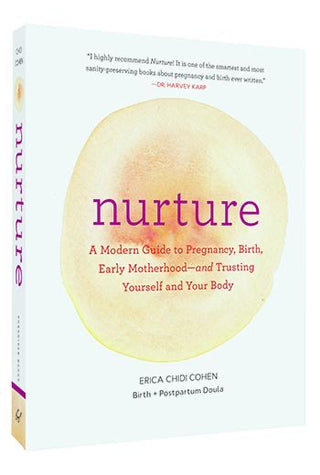 Nurture: A Modern Guide To Pregnancy, Birth, Early Motherhood
